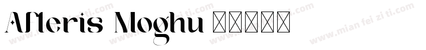 Afteris Moghu字体转换